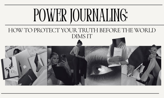 Power Journaling: How to Protect Your Truth Before the World Dims It