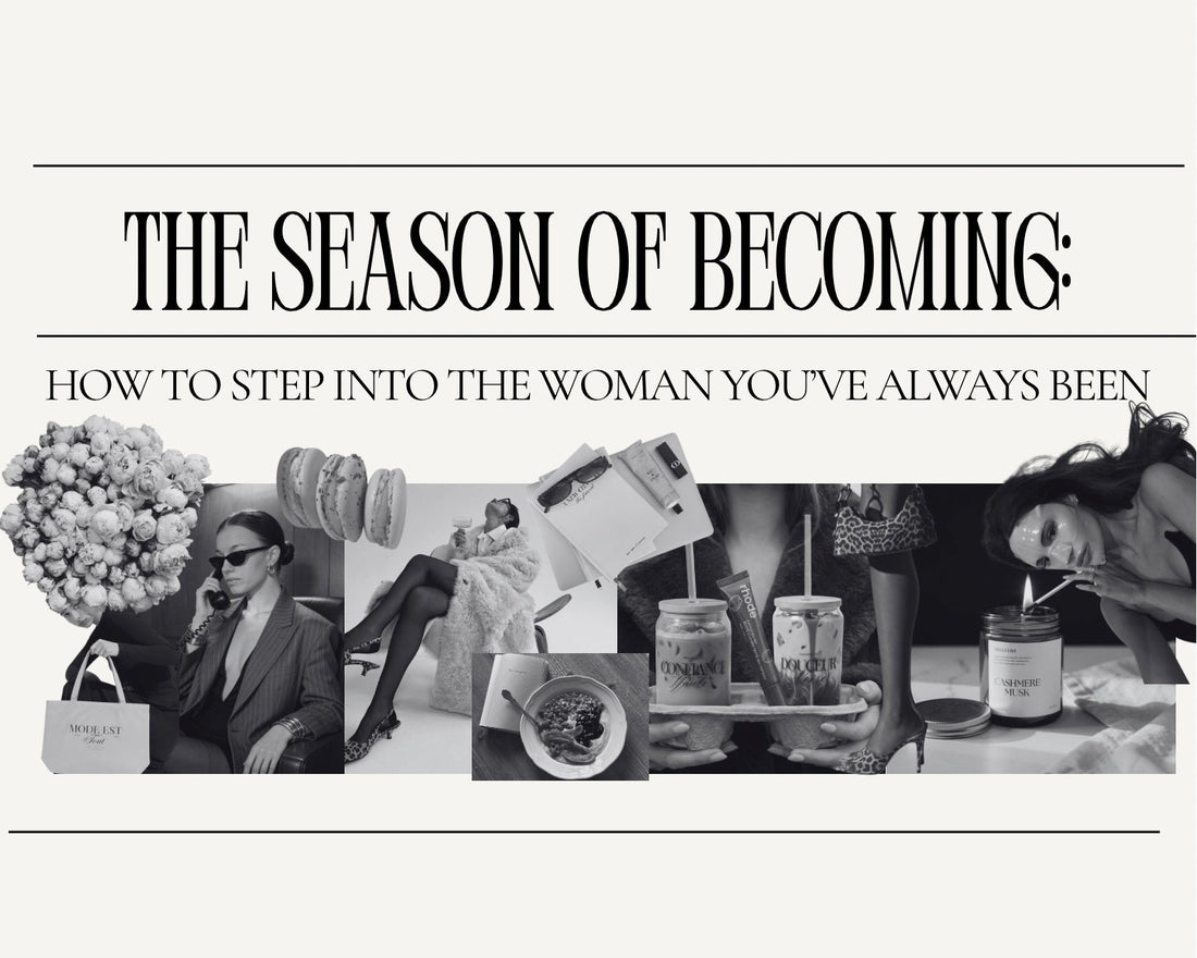 The Season of Becoming: Step Into the Woman You've Always Been.