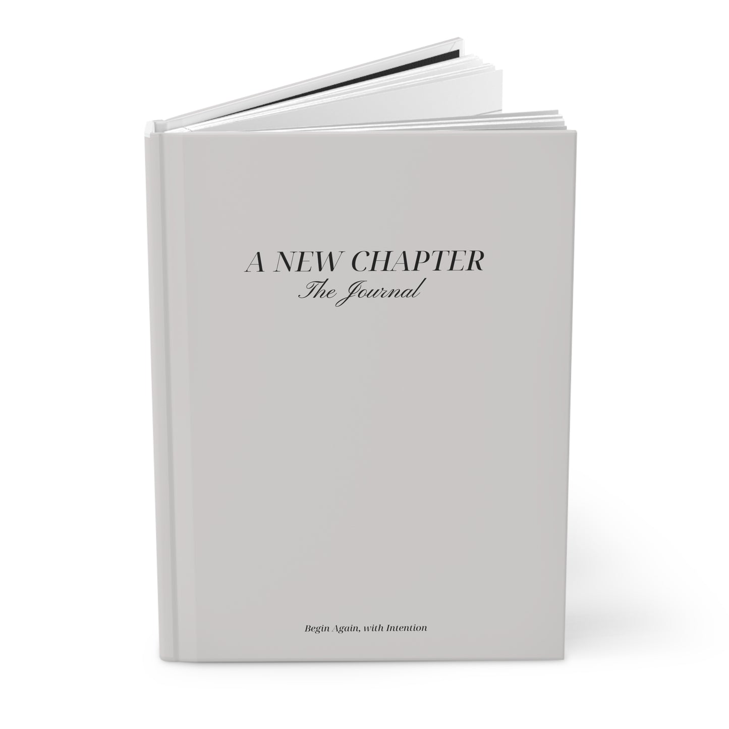 "A New Chapter" - Matte Hardcover Journal | Begin Again With Intention