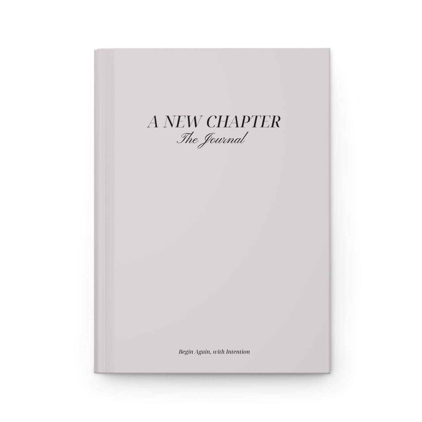 "A New Chapter" - Matte Hardcover Journal | Begin Again With Intention