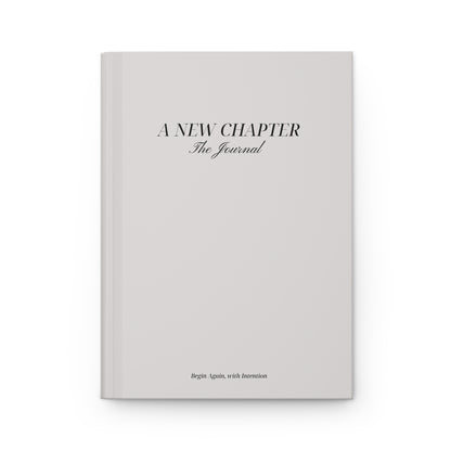 "A New Chapter" - Matte Hardcover Journal | Begin Again With Intention
